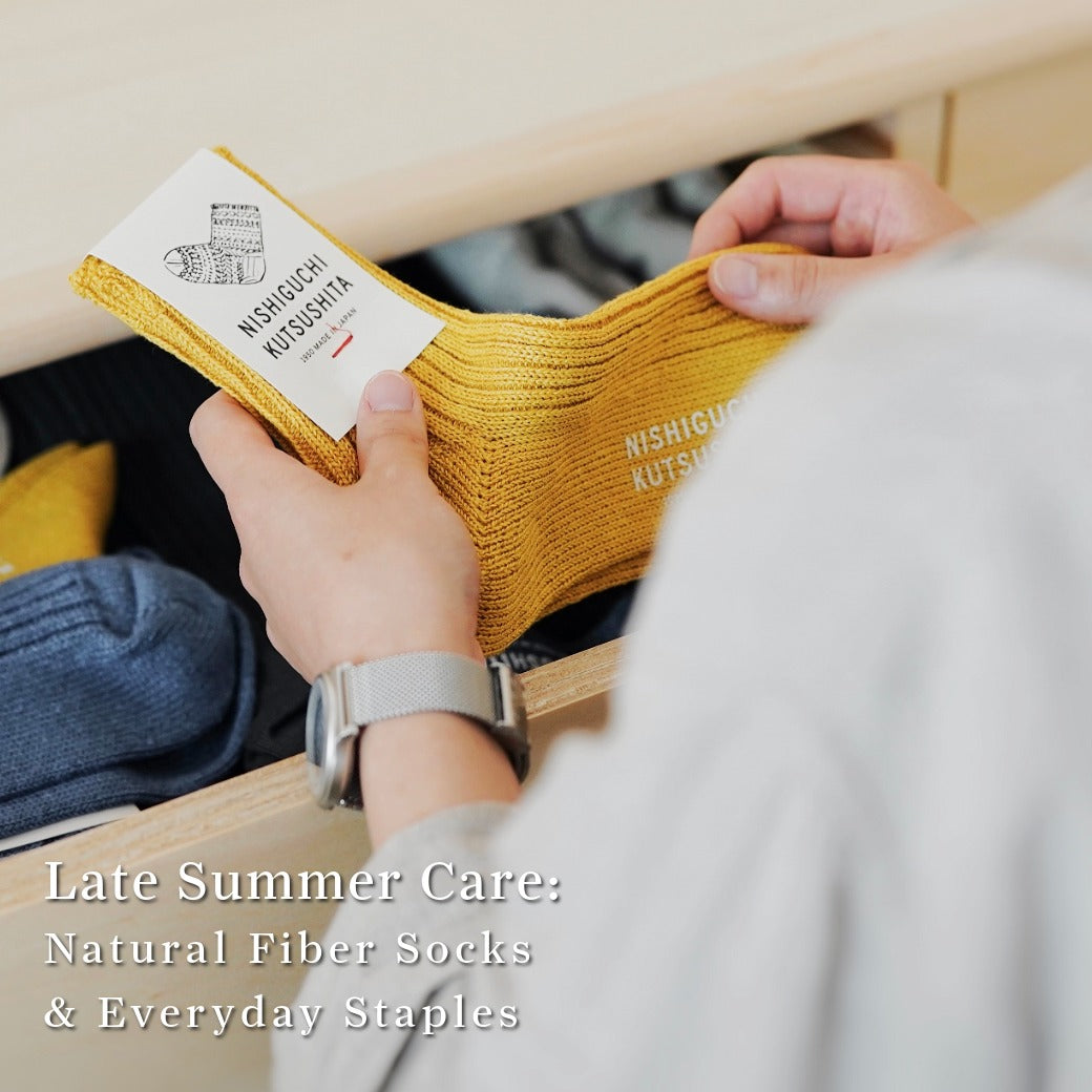 Late Summer Care: Natural Fiber Socks & Everyday Staples