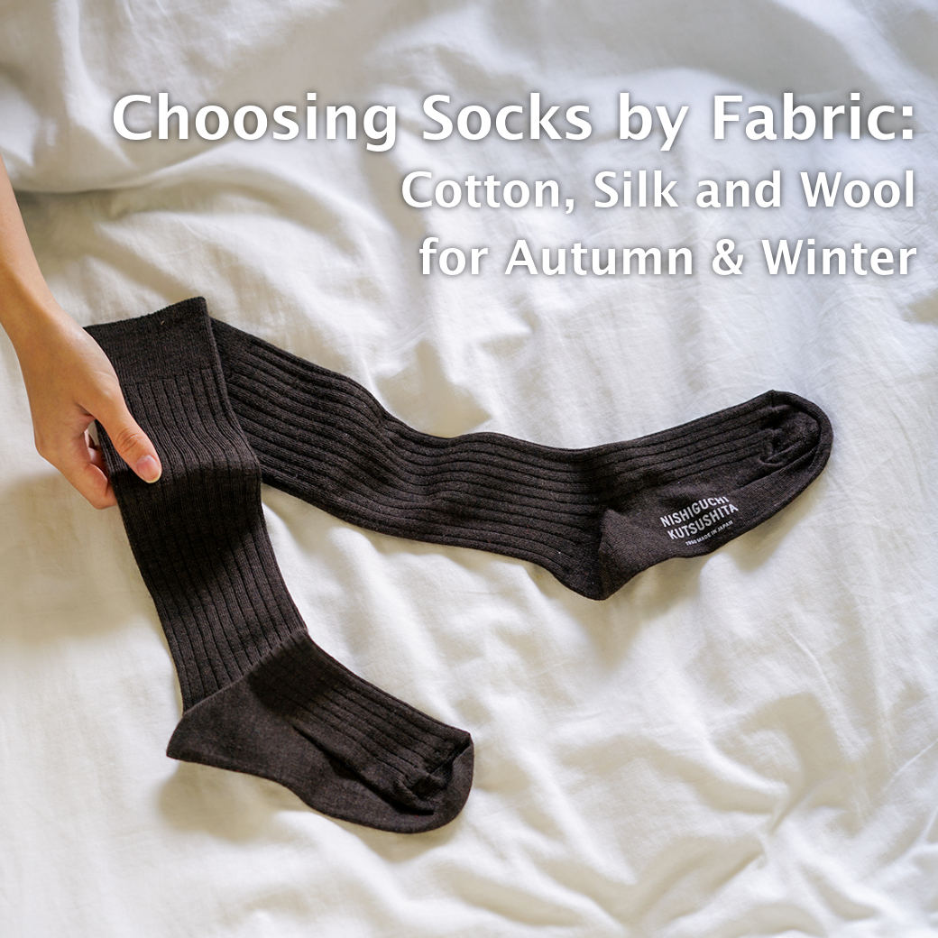 Choosing Socks by Fabric: Cotton, Silk and Wool for Autumn & Winter